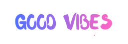 Good Vibes